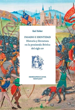 Abbildung von Kohut | Pasado e identidad : historia y literatura en la península ibérica del siglo XV | 1. Auflage | 2024 | beck-shop.de