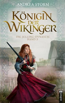 Abbildung von Storm | Königin der Wikinger. Die Jelling-Dynastie. Band 3 | 1. Auflage | 2023 | beck-shop.de
