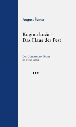 Abbildung von ?enoa / Wieser | Kugina kuca ? Das Haus der Pest | 1. Auflage | 2024 | beck-shop.de