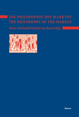 Abbildung von Schmidt Am Busch | Die Philosophie des Marktes - The Philosophy of the Market | 1. Auflage | 2017 | beck-shop.de