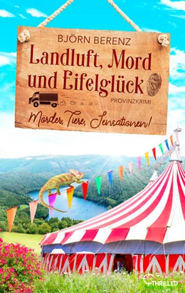 Abbildung von Berenz | Landluft, Mord und Eifelglück: Mörder, Tiere, Sensationen! | 1. Auflage | 2024 | beck-shop.de