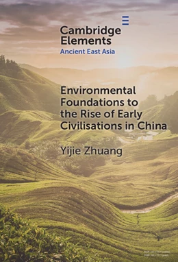 Abbildung von Zhuang | Environmental Foundations to the Rise of Early Civilisations in China | 1. Auflage | 2024 | beck-shop.de