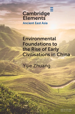 Abbildung von Zhuang | Environmental Foundations to the Rise of Early Civilisations in China | 1. Auflage | 2024 | beck-shop.de