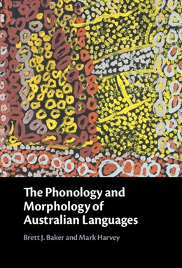 Abbildung von Baker / Harvey | The Phonology and Morphology of Australian Languages | 1. Auflage | 2025 | beck-shop.de