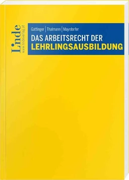Abbildung von Gattinger / Thalmann | Das Arbeitsrecht der Lehrlingsausbildung | 1. Auflage | 2024 | beck-shop.de