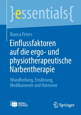 Abbildung von Peters | Einflussfaktoren auf die ergo- und physiotherapeutische Narbentherapie | 1. Auflage | 2024 | beck-shop.de