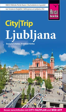 Abbildung von Schetar / Köthe | Reise Know-How CityTrip Ljubljana | 4. Auflage | 2023 | beck-shop.de