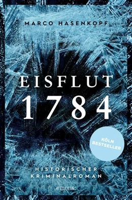 Abbildung von Hasenkopf | Eisflut 1784 | 1. Auflage | 2021 | beck-shop.de
