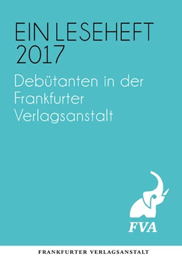 Abbildung von Frankfurter Verlagsanstalt | Debütanten in der Frankfurter Verlagsanstalt | 1. Auflage | 2016 | beck-shop.de