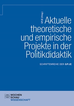 Abbildung von Aktuelle theoretische und empirische Projekte in der Politikdidaktik | 1. Auflage | 2016 | beck-shop.de