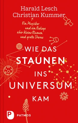 Abbildung von Lesch / Kummer | Wie das Staunen ins Universum kam | 1. Auflage | 2016 | beck-shop.de