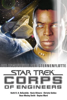 Abbildung von Ward / Decandido | Star Trek - Corps of Engineers Sammelband 1: Die Ingenieure der Sternenflotte | 1. Auflage | 2016 | beck-shop.de