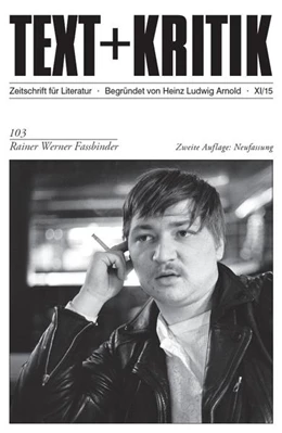 Abbildung von Töteberg | TEXT+KRITIK 103/2. Aufl. Neuf. - Rainer Werner Fassbinder | 2. Auflage | 2016 | beck-shop.de