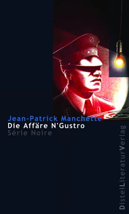 Abbildung von Manchette / Linster | Die Affäre N'Gustro | 1. Auflage | 2016 | beck-shop.de