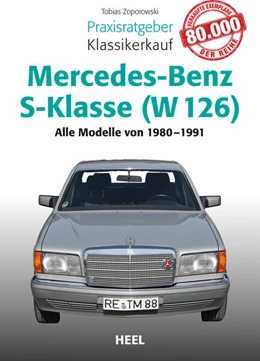 Abbildung von Zoporowski | Praxisratgeber Klassikerkauf Mercedes-Benz S-Klasse (W 126) | 1. Auflage | 2016 | beck-shop.de