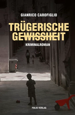 Abbildung von Carofiglio | Trügerische Gewissheit | 1. Auflage | 2016 | beck-shop.de
