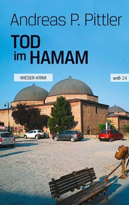 Abbildung von Pittler | Tod im Hamam | 1. Auflage | 2016 | beck-shop.de
