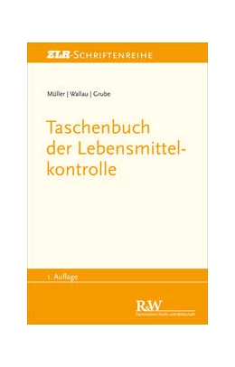 Abbildung von Müller / Wallau | Taschenbuch der Lebensmittelkontrolle | 1. Auflage | 2016 | beck-shop.de