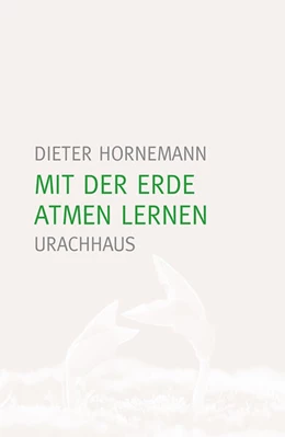 Abbildung von Hornemann | Mit der Erde atmen lernen | 6. Auflage | 2016 | beck-shop.de