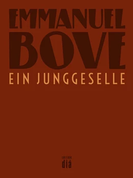 Abbildung von Bove | Ein Junggeselle | 1. Auflage | 2016 | beck-shop.de