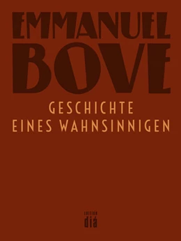 Abbildung von Bove | Geschichte eines Wahnsinnigen | 1. Auflage | 2016 | beck-shop.de