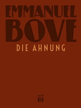 Abbildung von Bove | Die Ahnung | 1. Auflage | 2016 | beck-shop.de