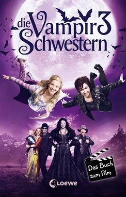 Abbildung von Gehm / Loewe Kinderbücher | Die Vampirschwestern 3 - Das Buch zum Film | 1. Auflage | 2016 | beck-shop.de