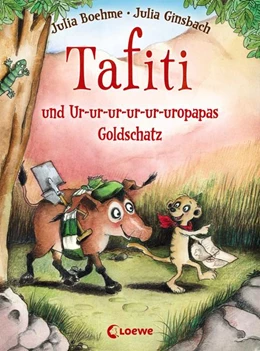 Abbildung von Boehme | Tafiti und Ur-ur-ur-ur-ur-uropapas Goldschatz (Band 4) | 1. Auflage | 2016 | beck-shop.de