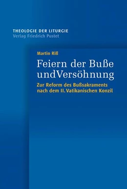 Abbildung von Riß | Feiern der Buße und Versöhnung | 1. Auflage | 2016 | beck-shop.de