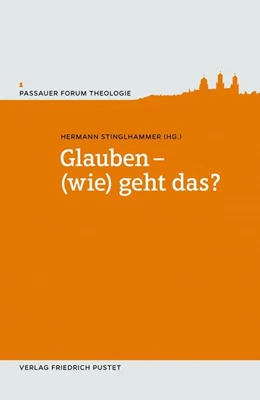 Abbildung von Stinglhammer | Glauben - (wie) geht das? | 1. Auflage | 2016 | beck-shop.de