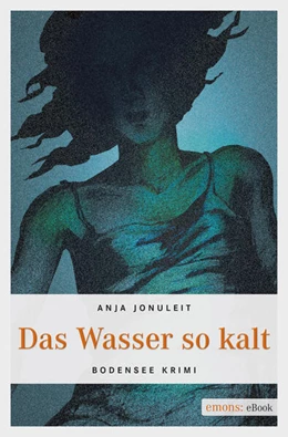 Abbildung von Jonuleit | Das Wasser so kalt | 1. Auflage | 2016 | beck-shop.de