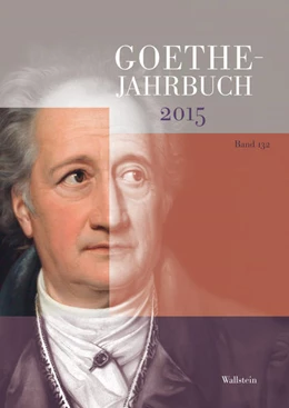 Abbildung von Golz / Zehm | Goethe-Jahrbuch 132, 2015 | 1. Auflage | 2016 | beck-shop.de