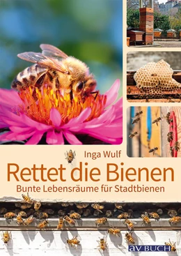 Abbildung von Wulf | Rettet die Bienen | 1. Auflage | 2016 | beck-shop.de