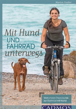 Abbildung von Fiedler | Mit Hund und Fahrrad unterwegs | 1. Auflage | 2016 | beck-shop.de