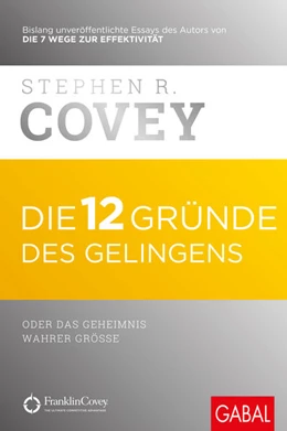 Abbildung von Covey | Die 12 Gründe des Gelingens | 1. Auflage | 2016 | beck-shop.de