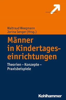 Abbildung von Weegmann / Senger | Männer in Kindertageseinrichtungen | 1. Auflage | 2016 | beck-shop.de