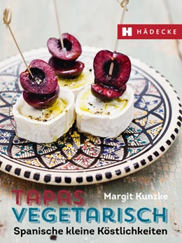 Abbildung von Kunzke | Tapas vegetarisch | 1. Auflage | 2016 | beck-shop.de