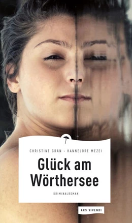 Abbildung von Grän / Mezei | Glück am Wörthersee | 1. Auflage | 2016 | beck-shop.de