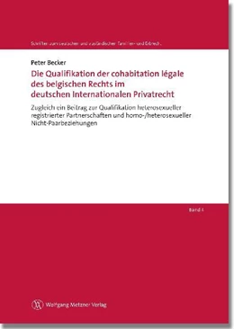 Abbildung von Becker | Die Qualifikation der cohabitation légale des belgischen Rechts im deutschen Internationalen Privatrecht | 1. Auflage | 2011 | beck-shop.de