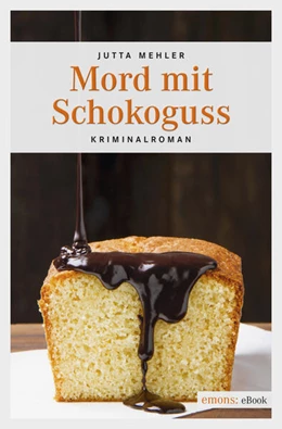 Abbildung von Mehler | Mord mit Schokoguss | 1. Auflage | 2016 | beck-shop.de