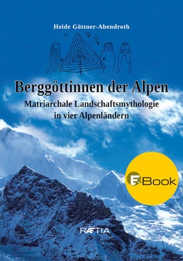 Abbildung von Göttner-Abendroth | Berggöttinnen der Alpen | 1. Auflage | 2016 | beck-shop.de