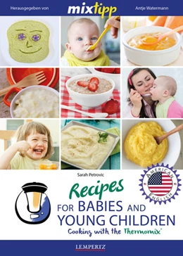 Abbildung von Petrovic / Watermann | MIXtipp Recipes for Babies and Young Children (american english) | 1. Auflage | 2016 | beck-shop.de