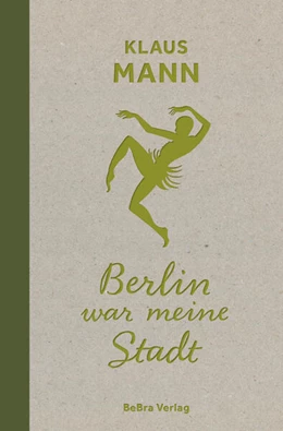 Abbildung von Mann / Träger | Berlin war meine Stadt | 1. Auflage | 2024 | beck-shop.de