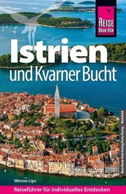 Abbildung von Bingel / Lips | Reise Know-How Reiseführer Kroatien: Istrien und Kvarner Bucht | 8. Auflage | 2025 | beck-shop.de