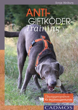 Abbildung von Meiburg | Anti-Giftköder-Training | 1. Auflage | 2016 | beck-shop.de