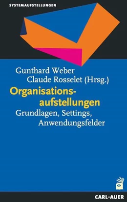 Abbildung von Weber / Rosselet | Organisationsaufstellungen | 1. Auflage | 2016 | beck-shop.de