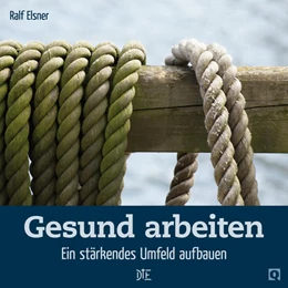 Abbildung von Elsner | Gesund arbeiten | 1. Auflage | 2016 | beck-shop.de