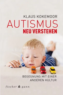 Abbildung von Kokemoor | Autismus neu verstehen | 1. Auflage | 2016 | beck-shop.de