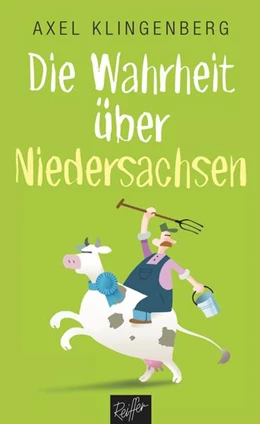 Abbildung von Klingenberg | Die Wahrheit über Niedersachsen | 1. Auflage | 2016 | beck-shop.de