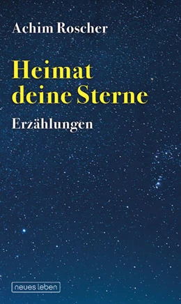 Abbildung von Roscher | Heimat deine Sterne | 1. Auflage | 2024 | beck-shop.de